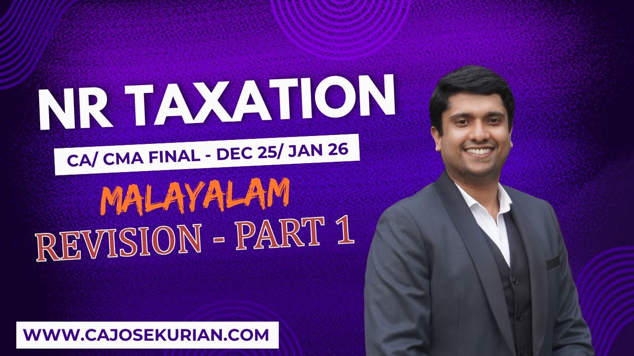 NON RESIDENT TAXATION CA/CMA FINAL | DEC 25/ JAN 26 | MALAYALAM REVISION - PART 1