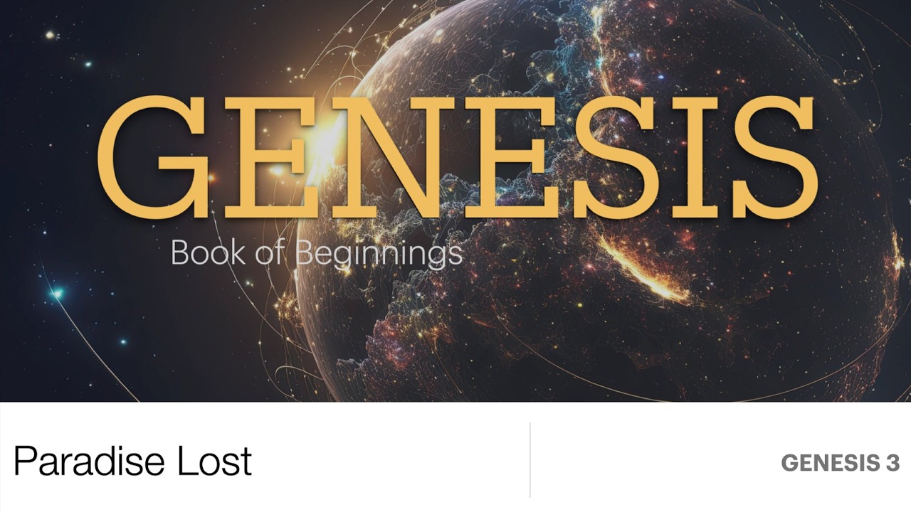 Mathitís - Genesis | Beginnings: Paradise Lost - Pastor Loren Combs