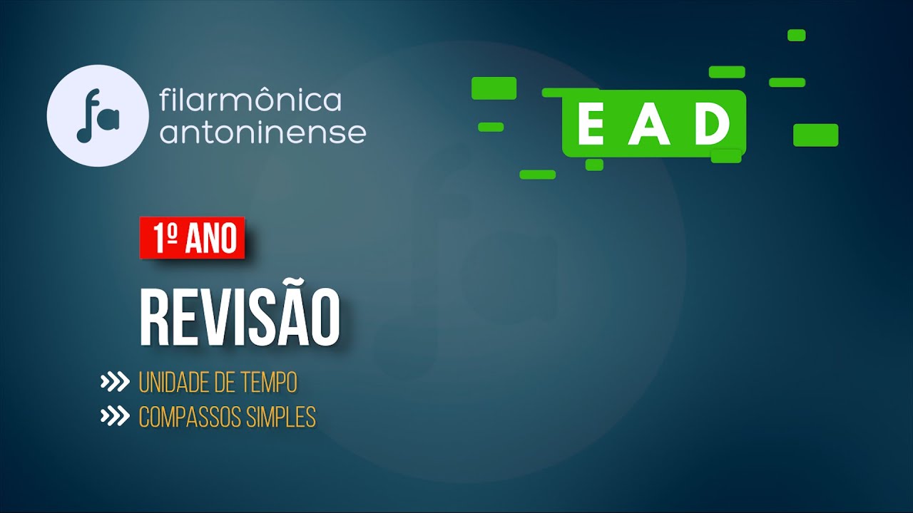 Filarmônica Antoninense - EAD | 1ª aula | 2° período | 1° ano
