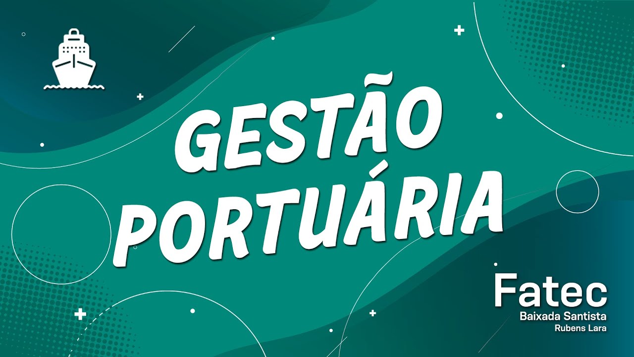 Curso de Gestão Portuária || Fatec Rubens Lara