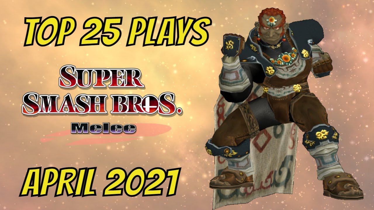 Top 25 SSBM Plays of April 2021 - Super Smash Bros. Melee Highlights