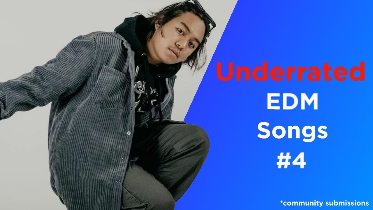 Underrated EDM Songs #4