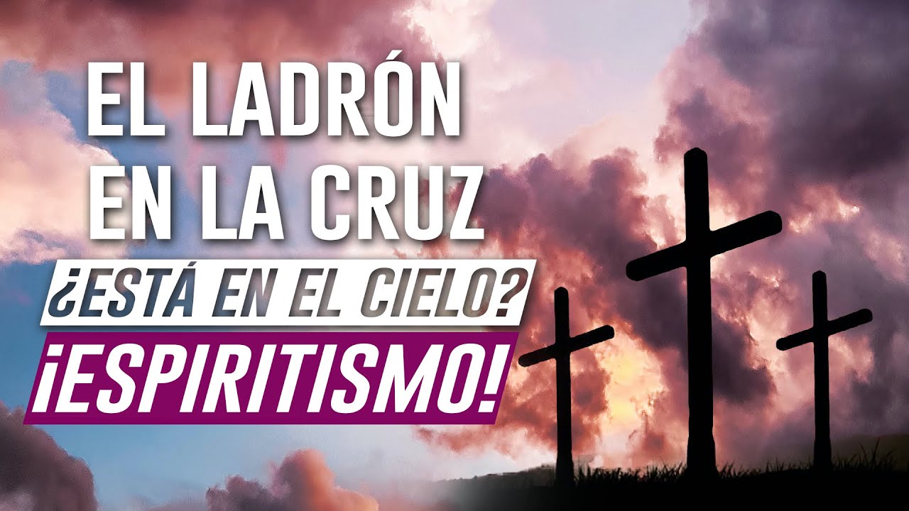 EL LADRÓN EN LA CRUZ ¿ESTÁ  EN EL CIELO? - Fabio Fory  - Evangelismo Adventista