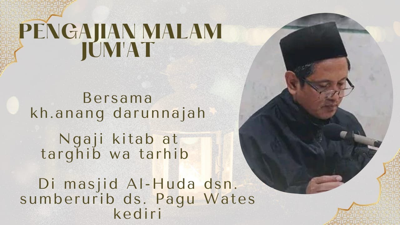 pengajian kitab at-targhrib wa tarhib bareng KH Anang darunnajah di masjid Al Huda sumber Urip pagu