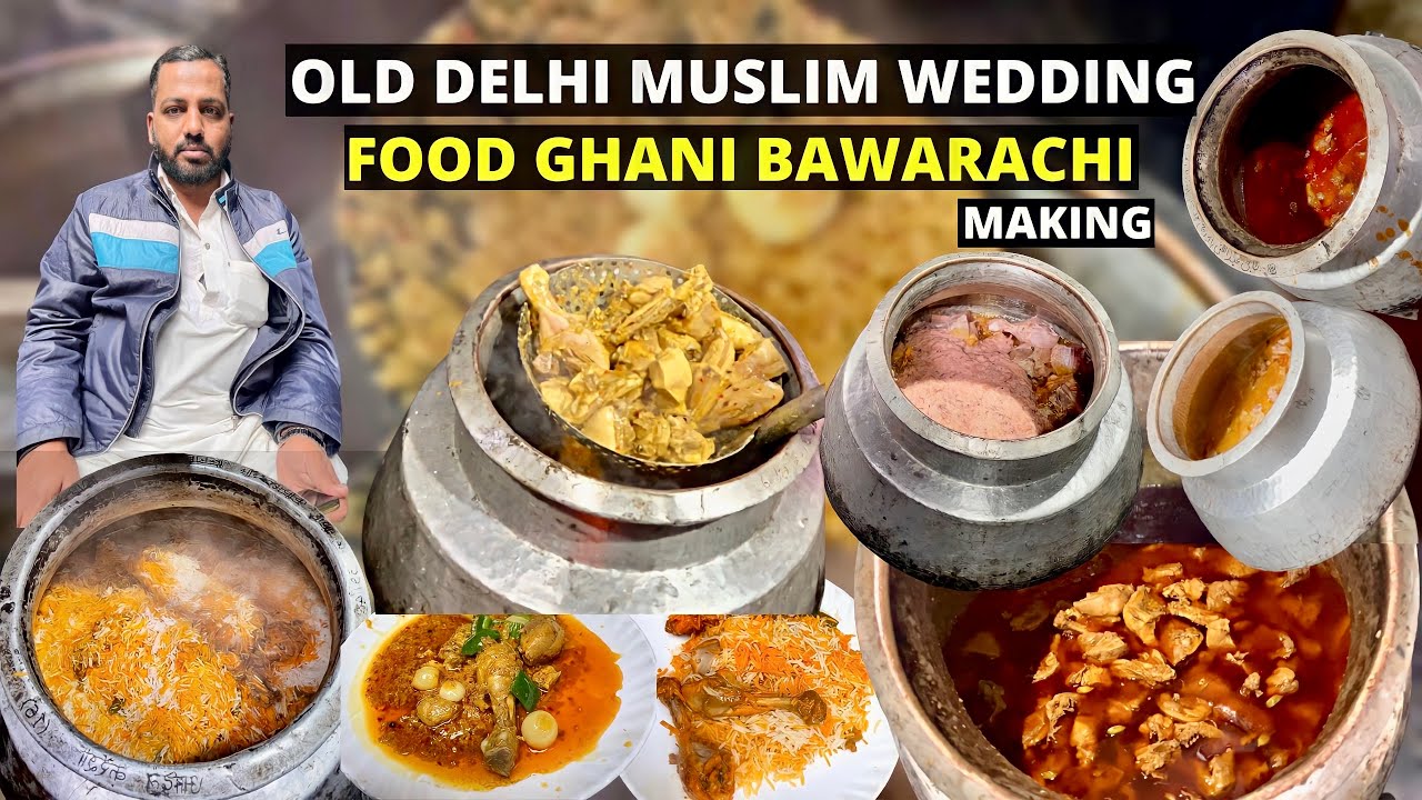 OLD DELHI MUSLIM WEDDING FOOD MAKING GHANI BAWARACHI पुरानी दिल्ली की शादी के खाने की रेसिपी