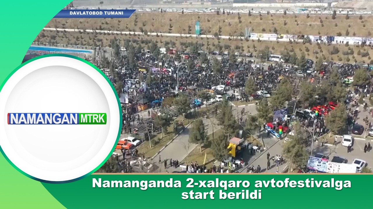 Namanganda 2-xalqaro avtofestivalga start berildi Namangan axboroti | (13.02.2026)