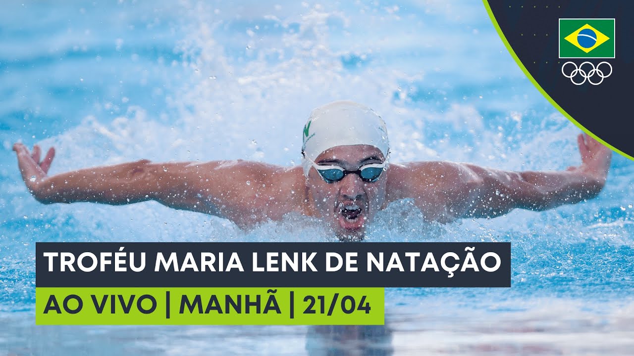TROFÉU MARIA LENK DE NATAÇÃO | AO VIVO | MANHÃ | 21/04