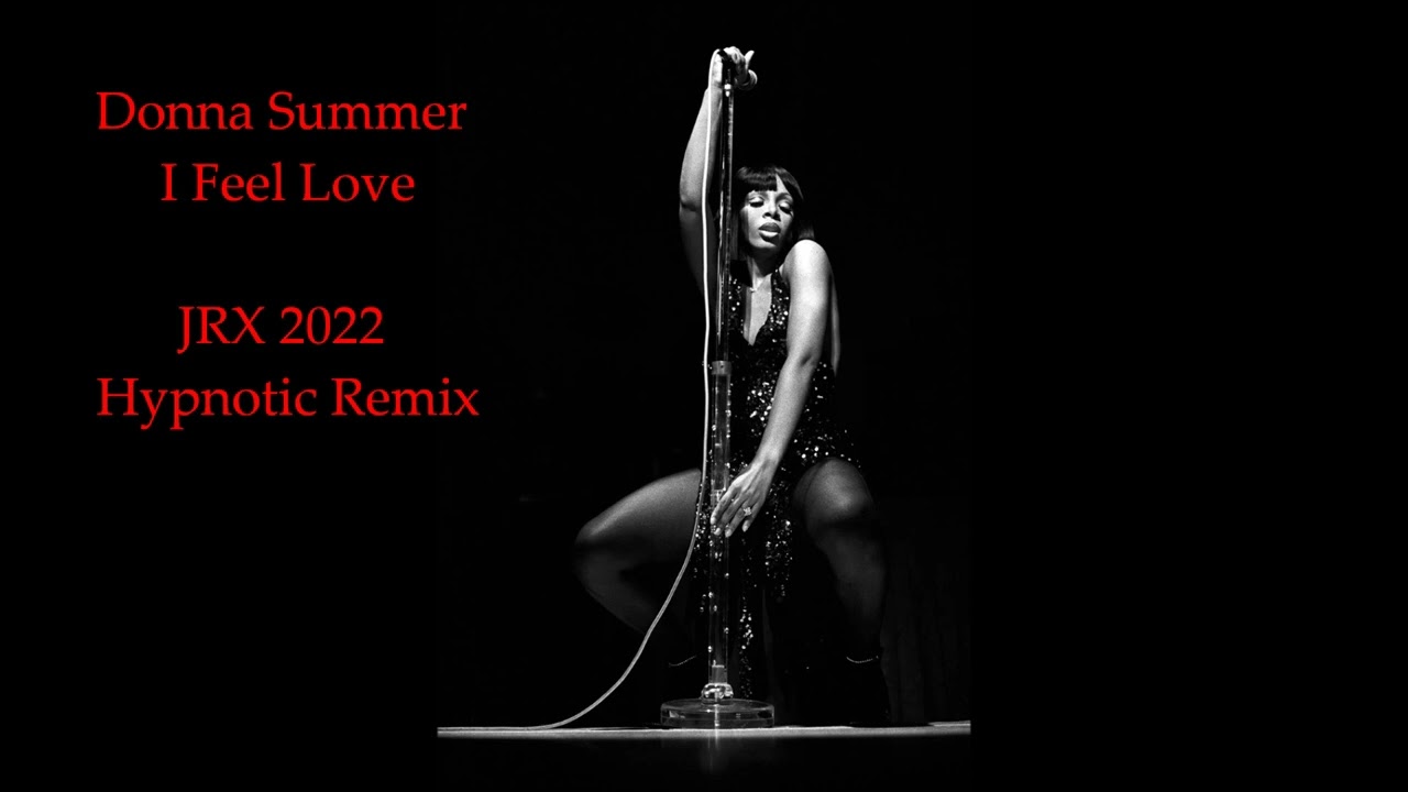 Donna Summer 'I Feel Love' - JRX 2022 Hypnotic Remix