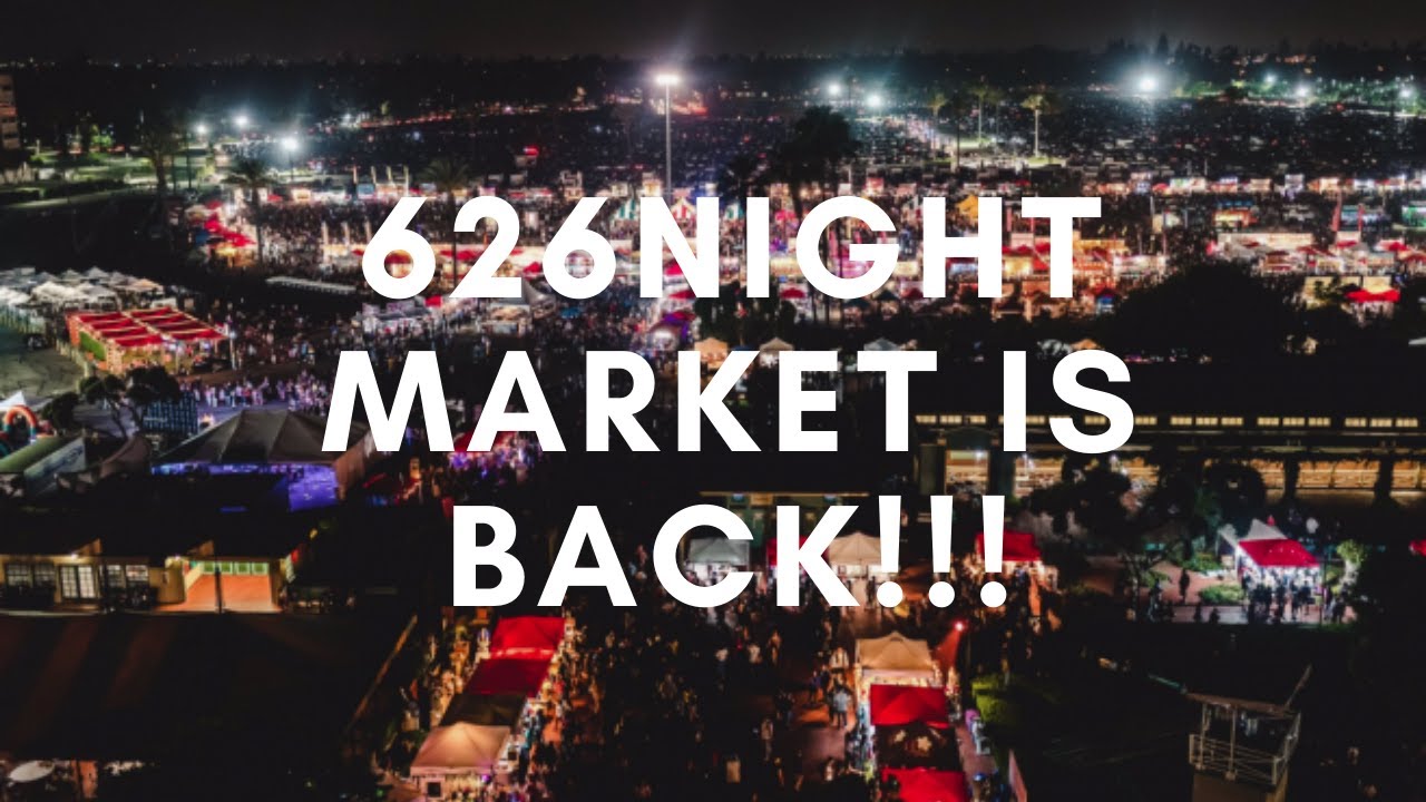 GOING TO THE 626 Night Market in Arcadia!!!! RE OPEN
