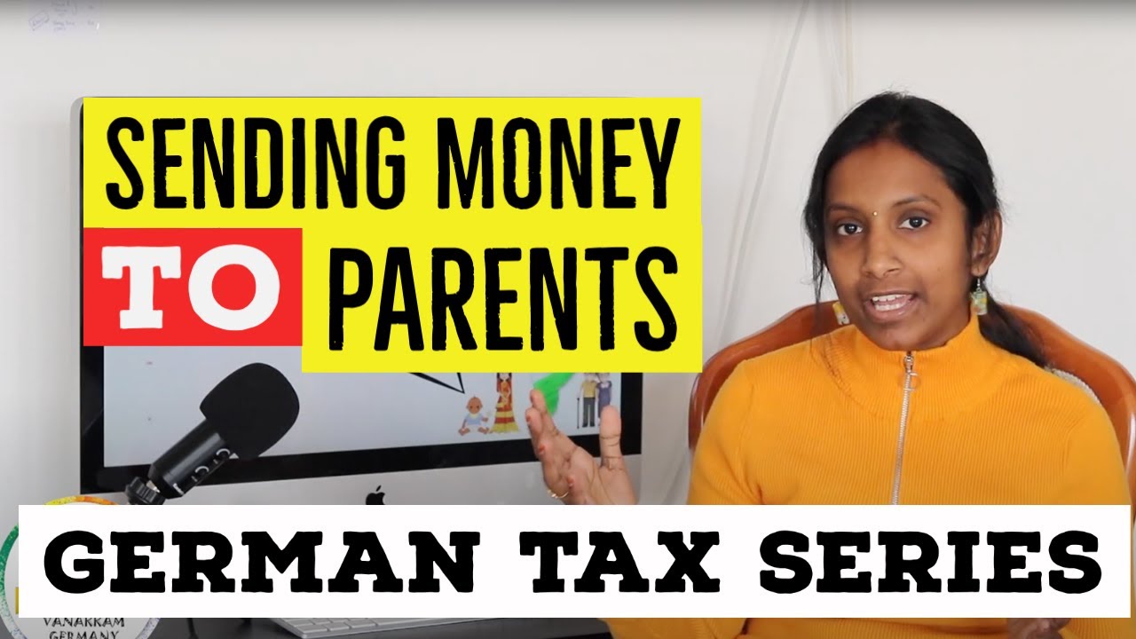 MONEY TRANSFER TO INDIA - SENDING MONEY TO PARENTS - Claim in German Tax - GERMAN TAX SERIES