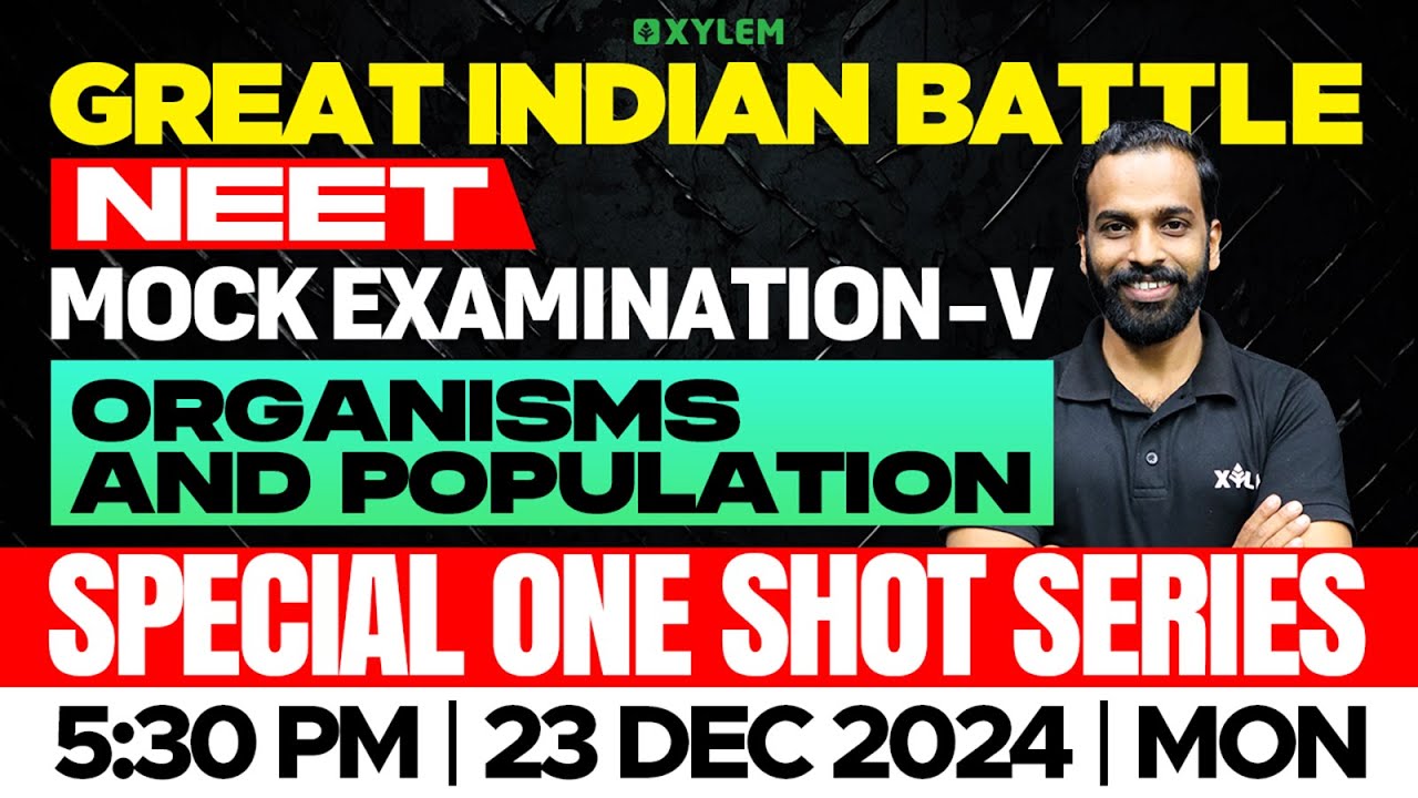 GIB - NEET | MOCK EXAMINATION - V | SPECIAL ONE SHOT SERIES | ORGANISMS & POPULATION | Xylem NEET