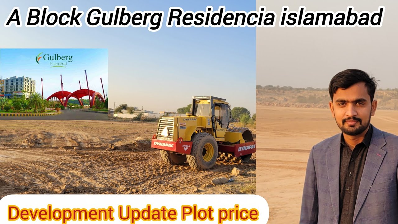A Block Gulberg Residencia islamabad Development Update| plot Price Complete detail in this video💯