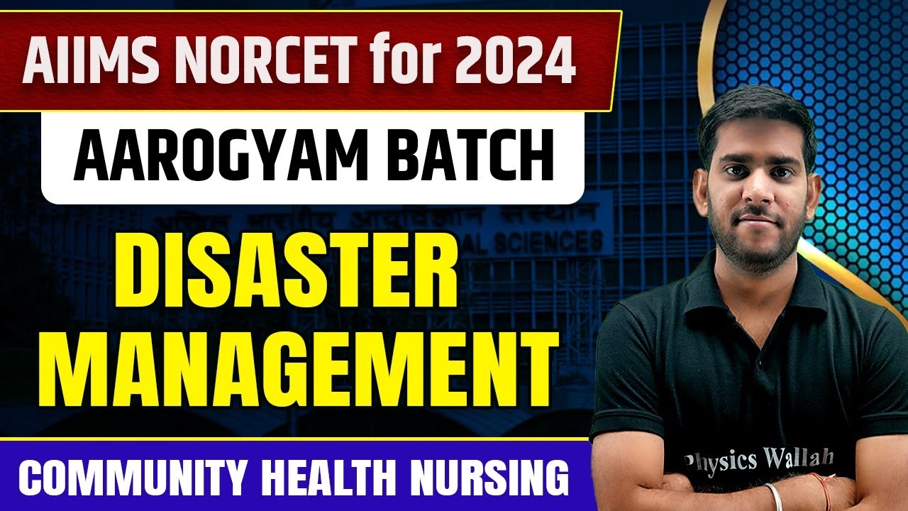 Disaster Management | Community Health Nursing | AIIMS NORCET 6 2024 | DSSSB | CHO