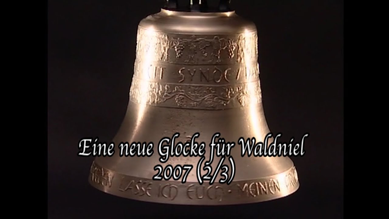 Eine neue Glocke für Waldniel 2007 (2/3)