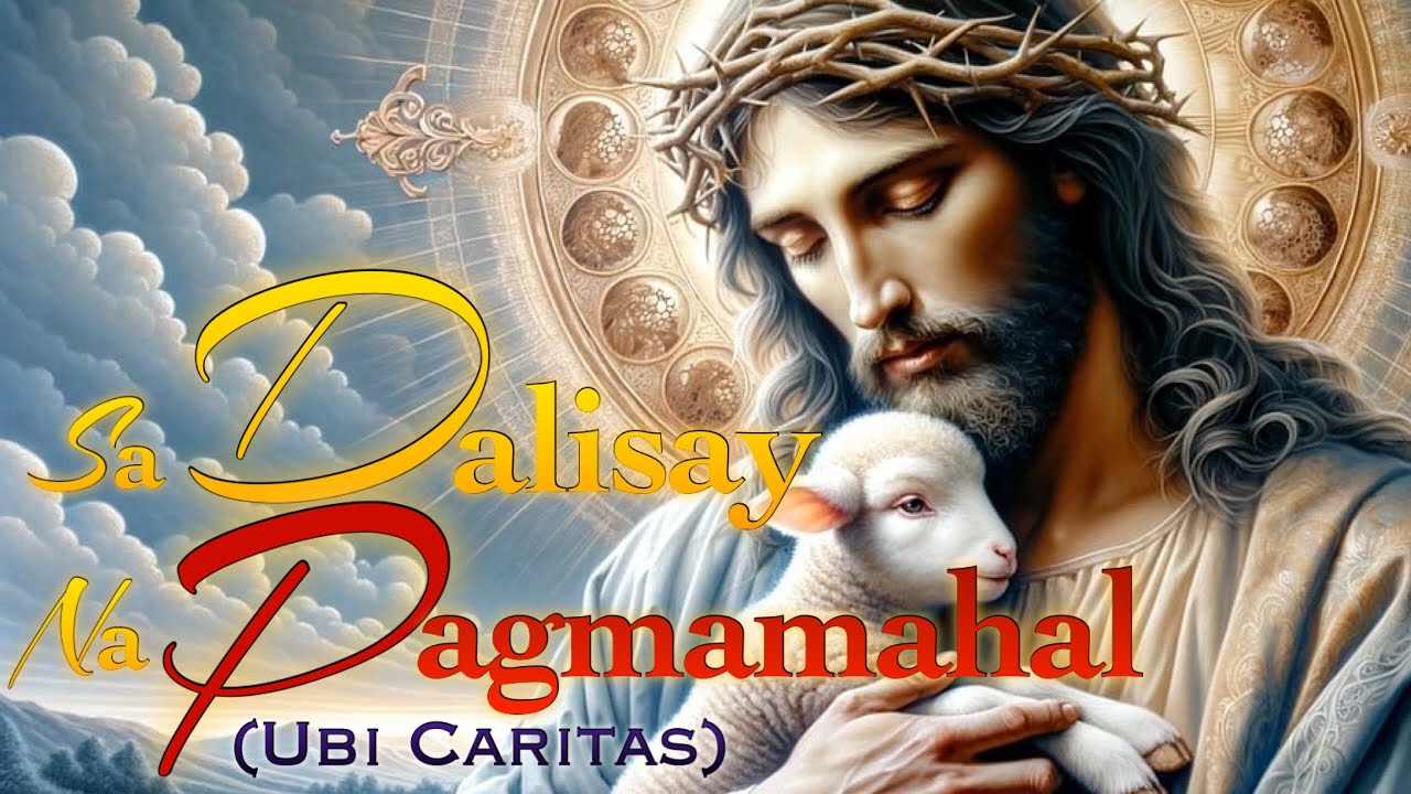 SA DALISAY NA PAGMAMAHAL (Ubi Caritas) by Dhong Zamora and Alejandro Consolacion II with Lyrics