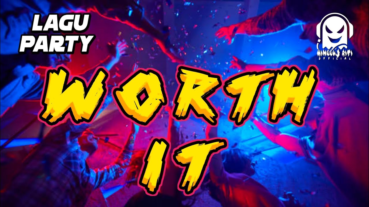💃LAGU PARTY WORTH IT REMIX MINGGUS RITI💃🌴