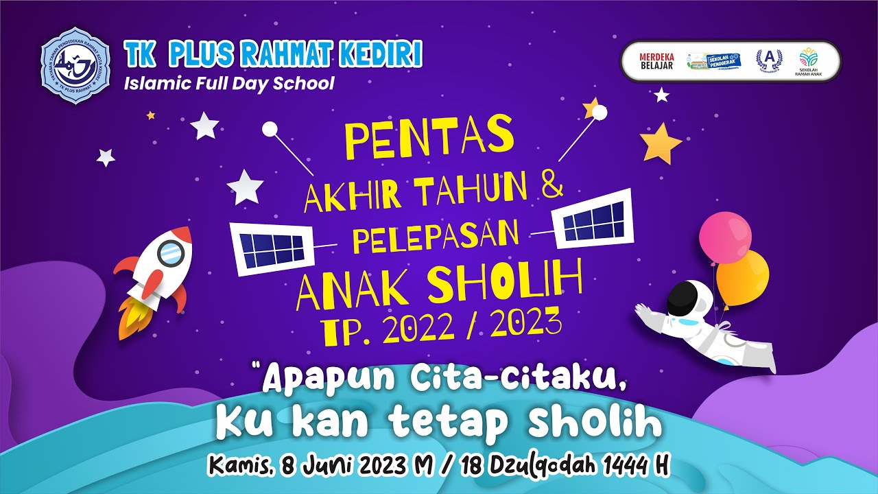 PENTAS AKHIR TAHUN ANAK SHALIH & PELEPASAN SISWA - TP. 2022/2023