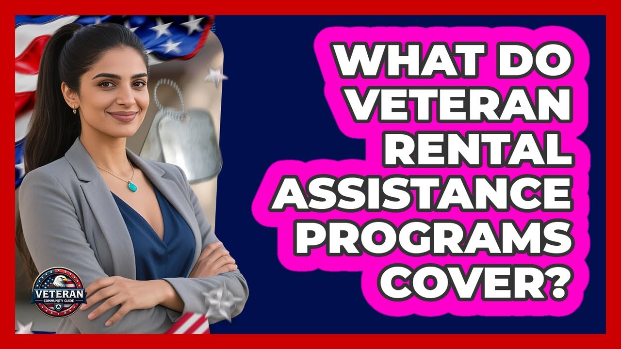 What Do Veteran Rental Assistance Programs Cover?