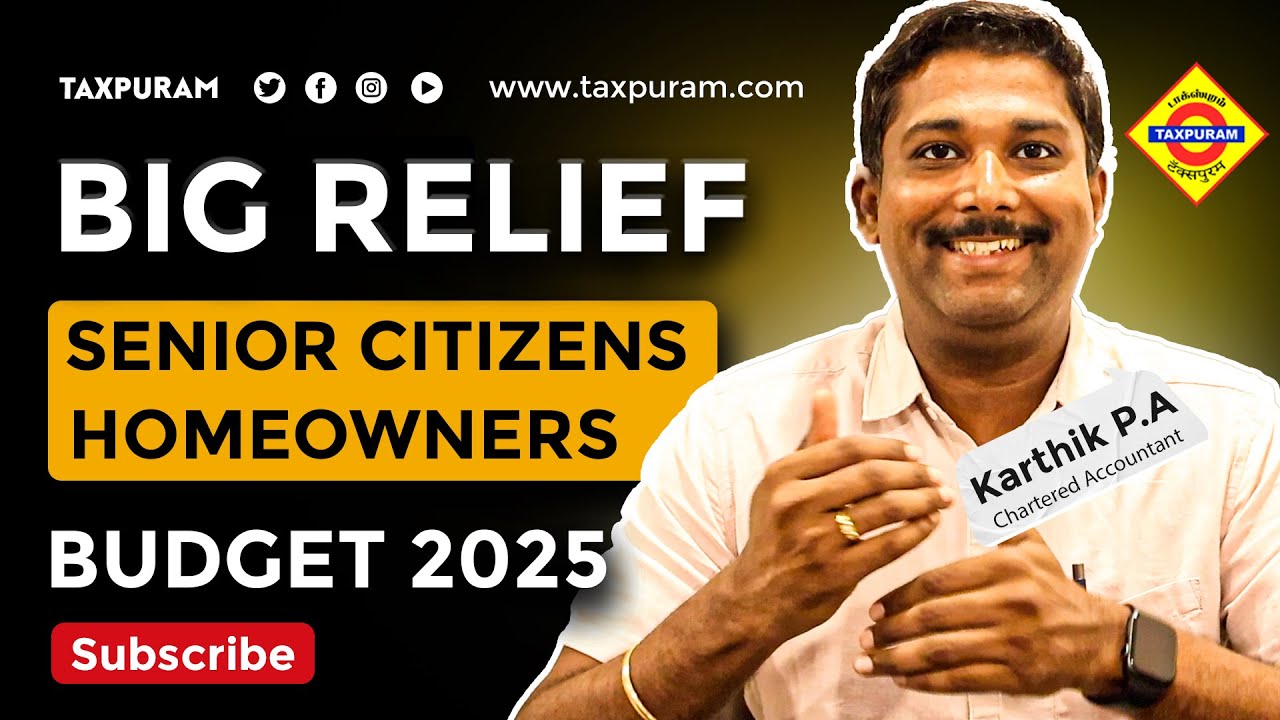 Budget 2025: Big Benefits for Senior Citizens & Homeowners | Key Tax Amendments Explained!