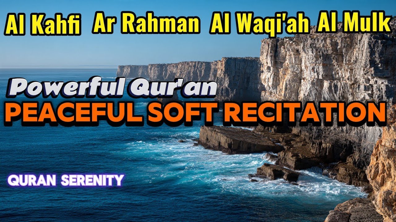 4 Most Powerful Surahs for Peace & Blessings | Al-Kahf, Ar-Rahman, Al-Waqi'ah, Al-Mulk | 1 Hour Calm