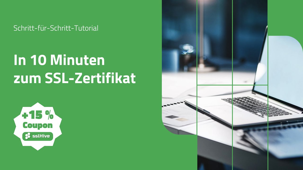 In 10 Minuten zum SSL-Zertifikat | Schritt-für-Schritt-Tutorial inkl. 15% Rabattcode | sslHive