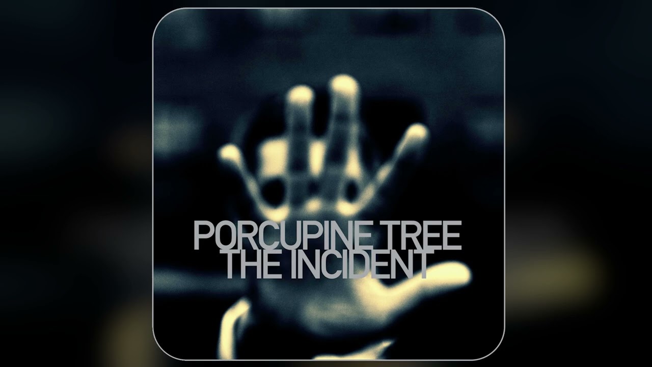 Porcupine Tree - The Incident [Full Album]