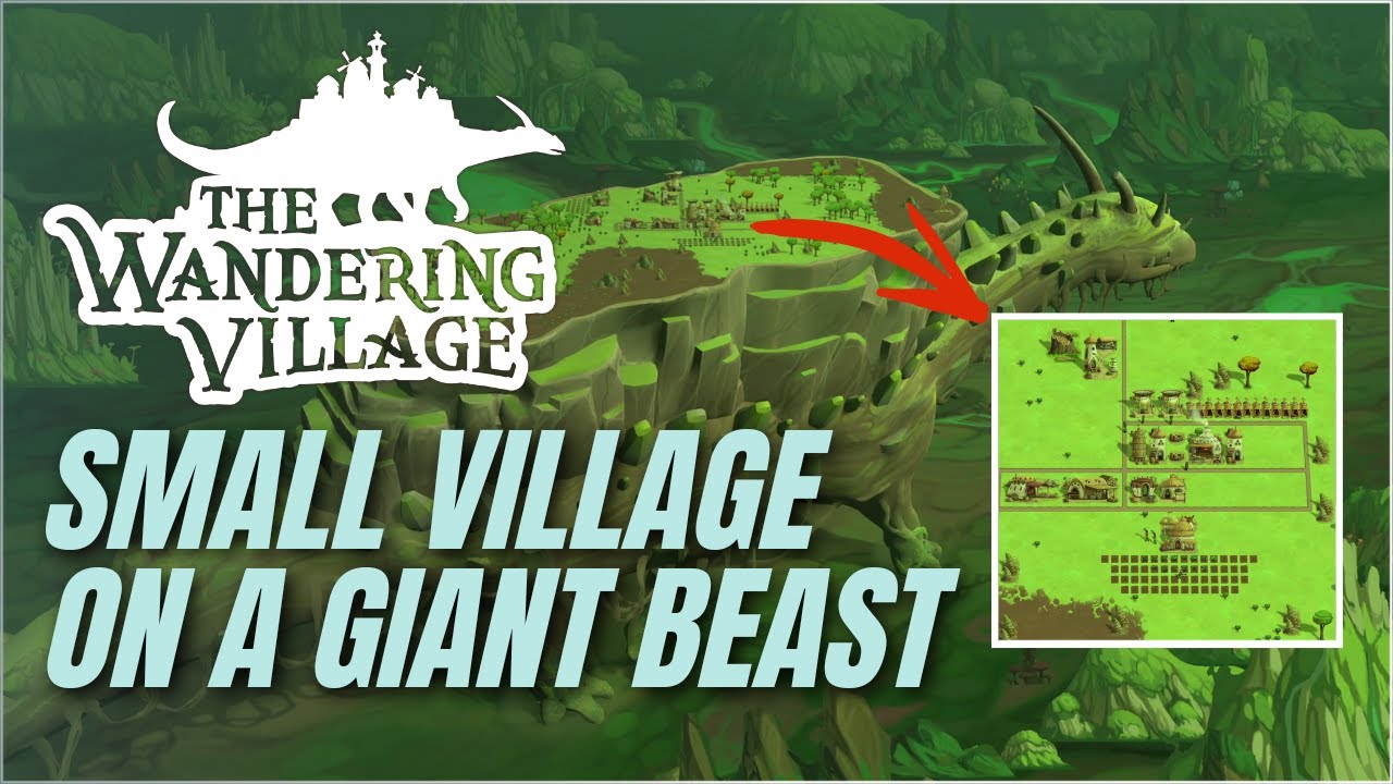 Engineering a SMALL VILLAGE on a GIANT BEAST! - THE WANDERING VILLAGE