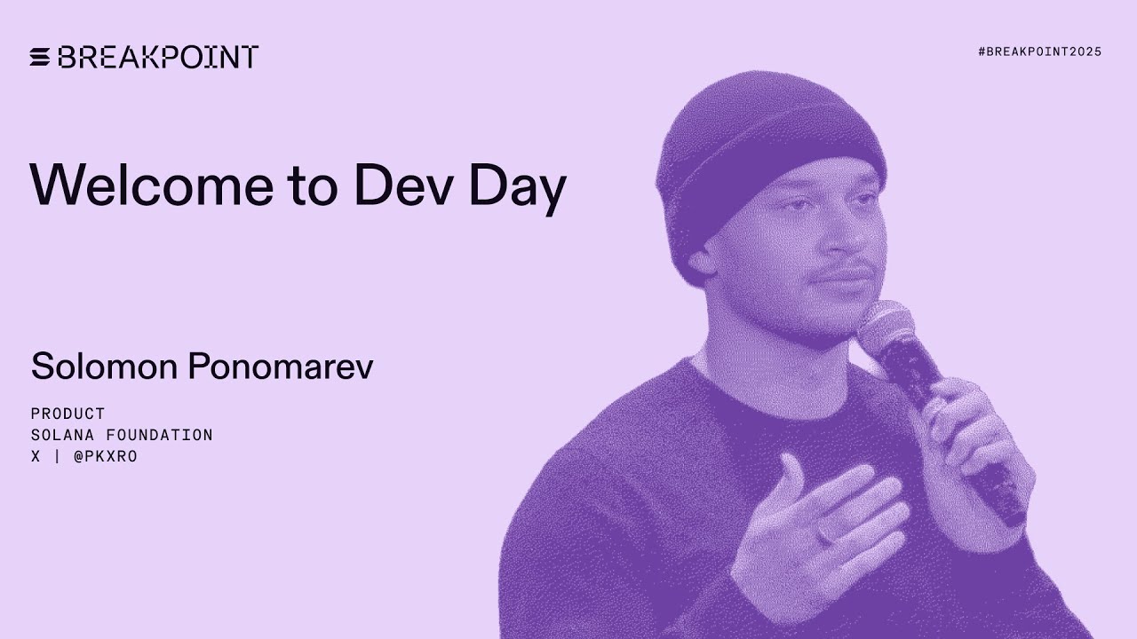 Breakpoint 2025: Добро пожаловать на День разработчиков: Фонд Solana (Соломон Пономарев)