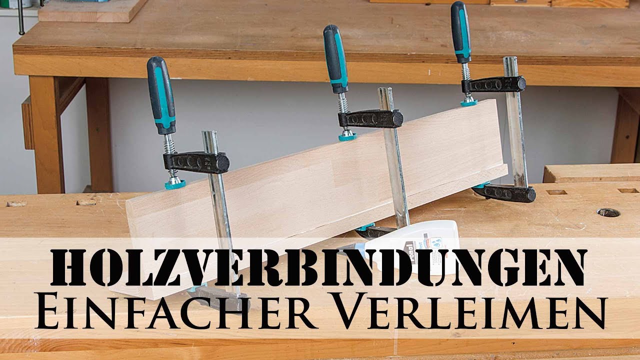Holzverbindungen: Einfacher Verleimen