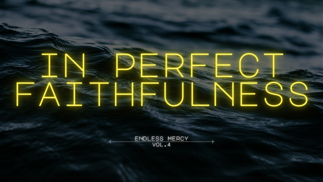 IN PERFECT FAITHFULNESS #praiseandworship #inspiration #worshipmusic #music #faithfulness