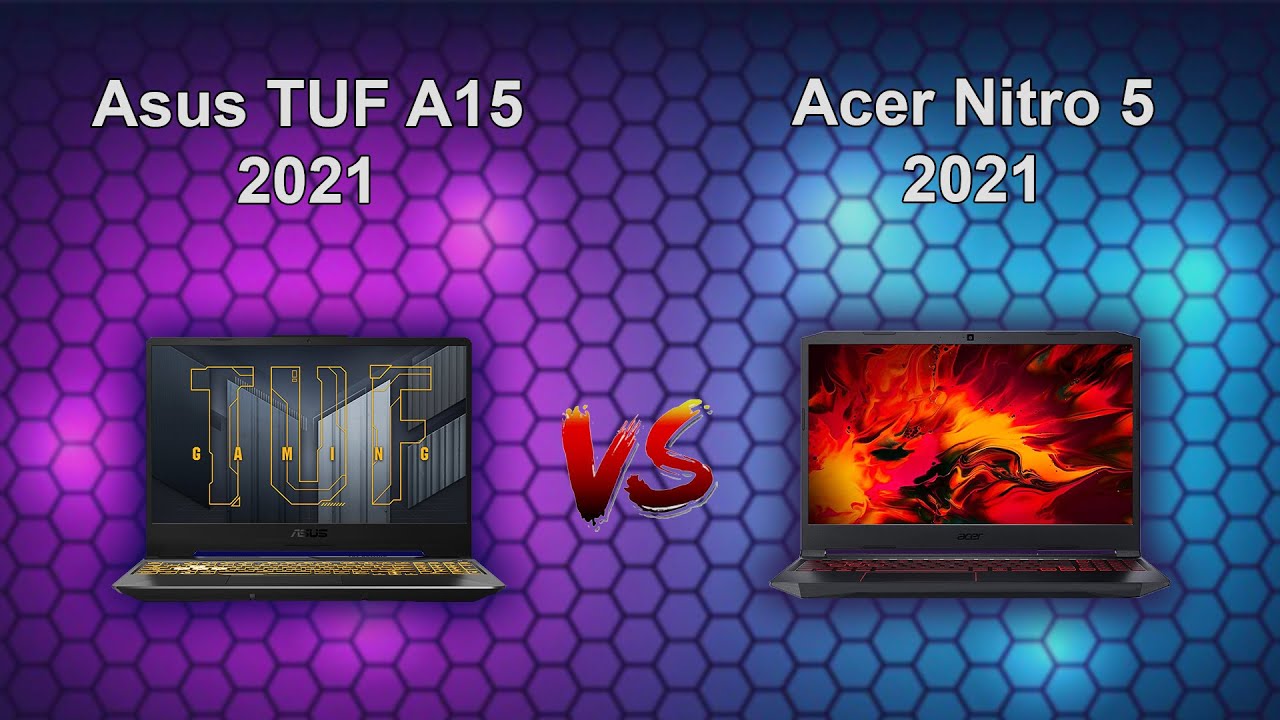 Asus TUF A15 FA506QM RTX 3060 vs Acer Nitro 5 2021 RTX 3060