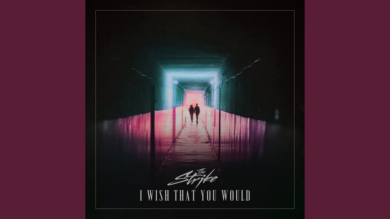 I Wish That You Would