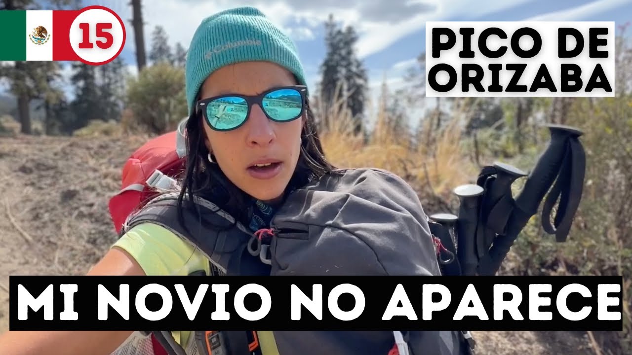PREOCUPACIÓN cuando subimos al PICO DE ORIZABA, la montaña más alta de MÉXICO 🇲🇽 Ep.15