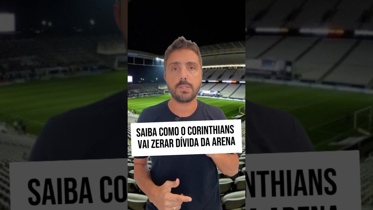 D&Iacute;VIDA ZERADA? ENTENDA COMO CORINTHIANS VAI QUITAR R$ 700MI DO FINANCIAMENTO COM A CAIXA