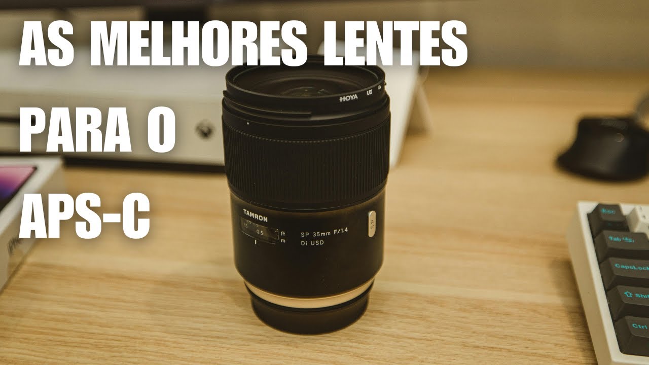 AS MELHORES LENTES PARA CÂMERAS APS C EM 2026