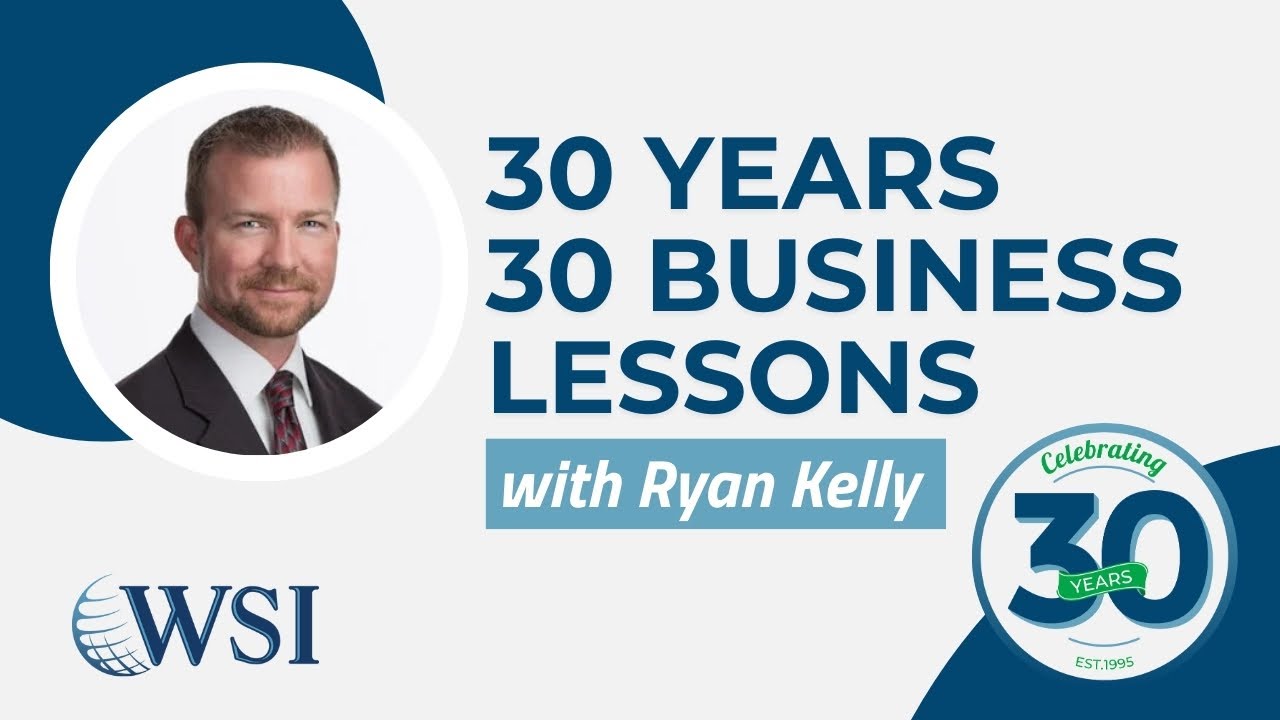 WSI | 30 Years, 30 Business Lessons – Ryan Kelly: Staying Relevant by Staying Flexible