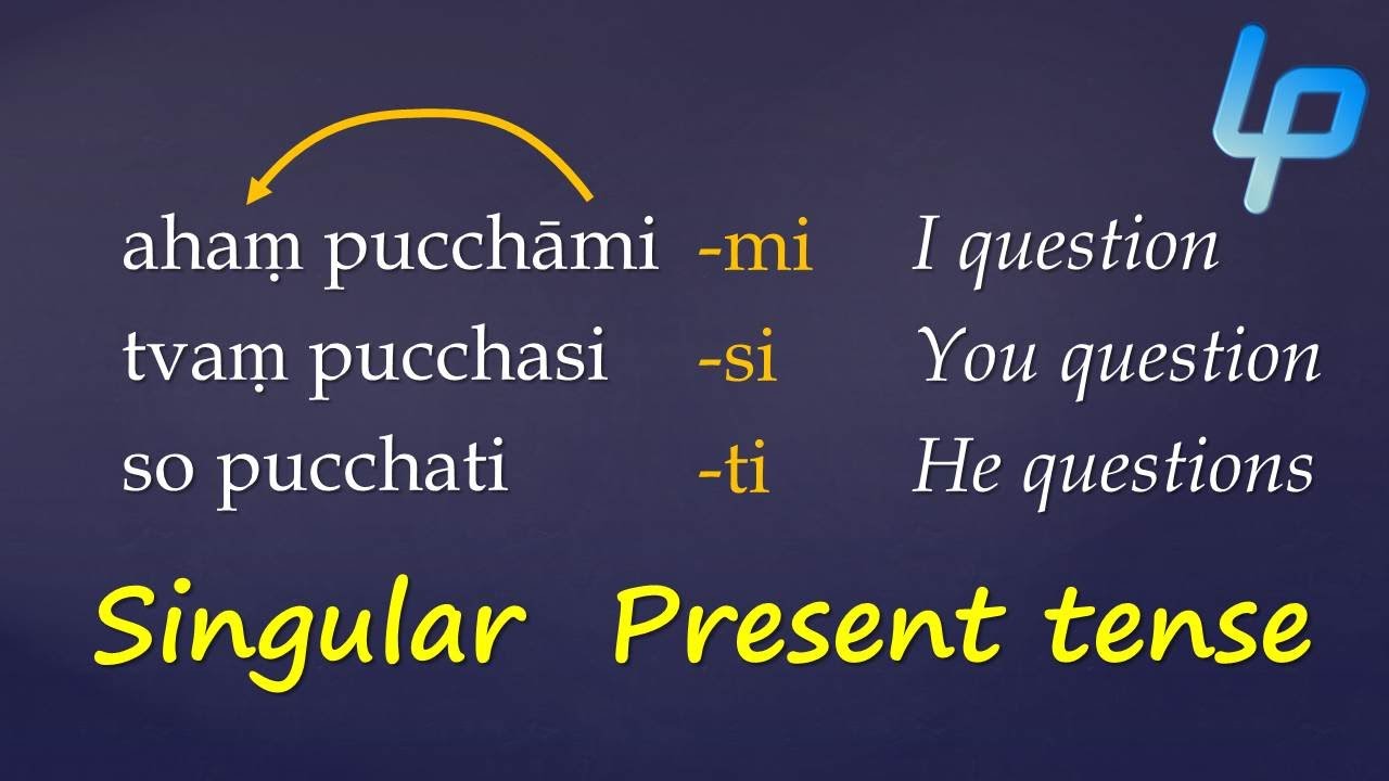 Present Singular - Declension & Verbs | Learn Pali Language