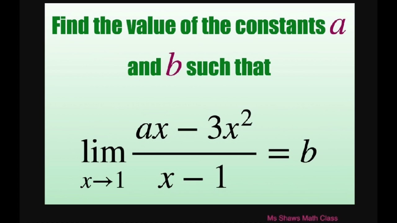 Find value of constants a and b for limit as x approaches 1 of (ax- 3x^2)/(x-1) =b
