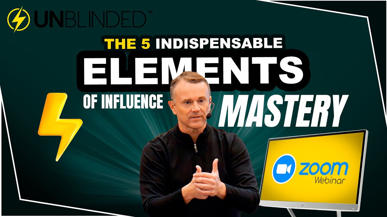 Practice Mastery 2018: Webinar 1- The 5 Indispensable Elements of Influence Mastery