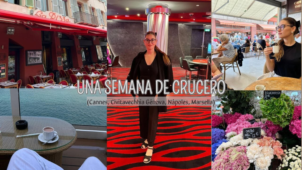 PASO mi CUMPLEAÑOS en un CRUCERO🎂🛳️ | Cannes, Civitavechhia, Génova, Nápoles, Marsella