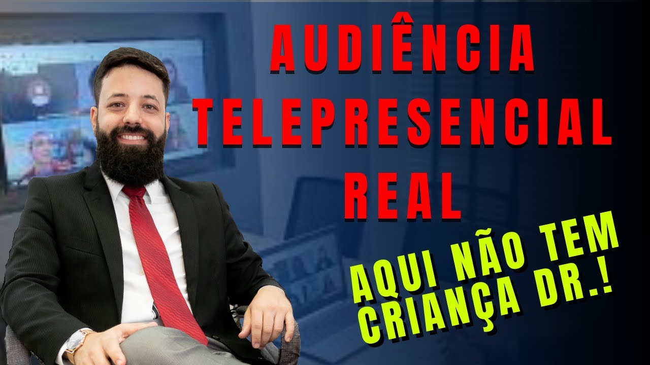 AUDIÊNCIA TELEPRESENCIAL REAL | AUDIÊNCIA INICIAL | AUDIÊNCIA TRABALHISTA | ACORDO TRABALHISTA