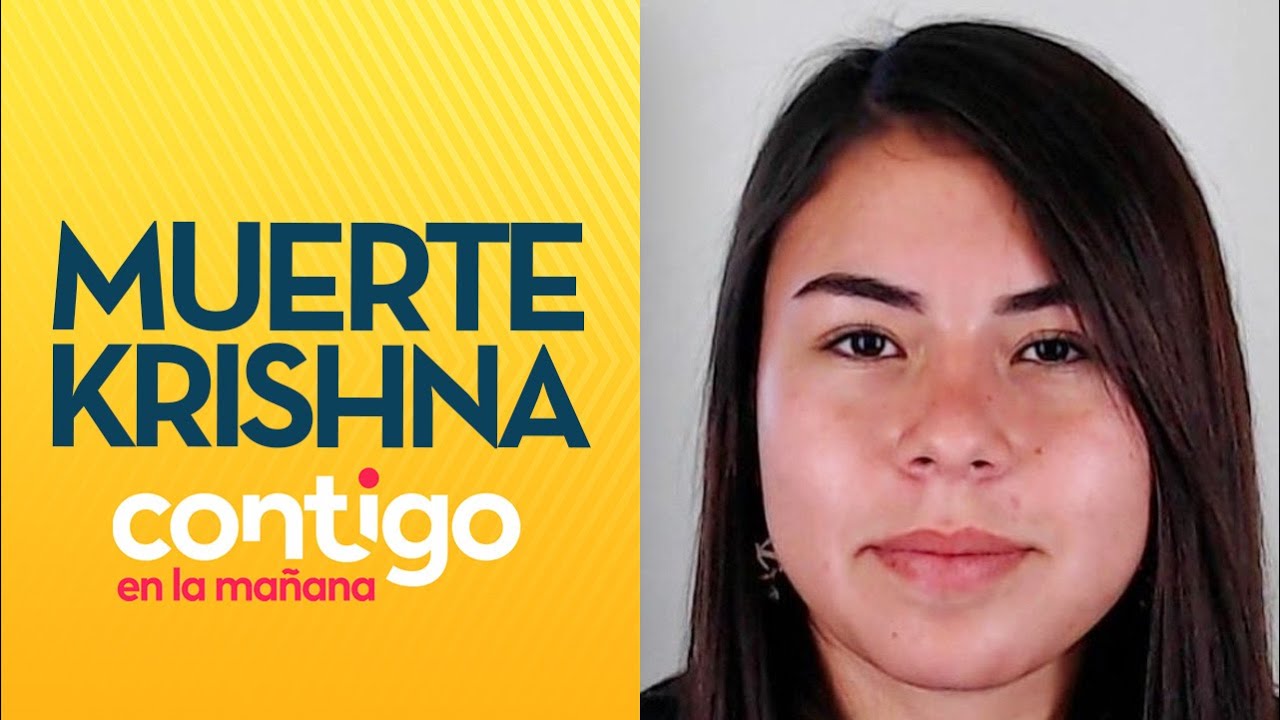 &iquest;SECUESTRO CON HOMICIDIO? La muerte de Krishna Aguilera tras d&iacute;as desaparecida -Contigo en la Ma&ntilde;ana