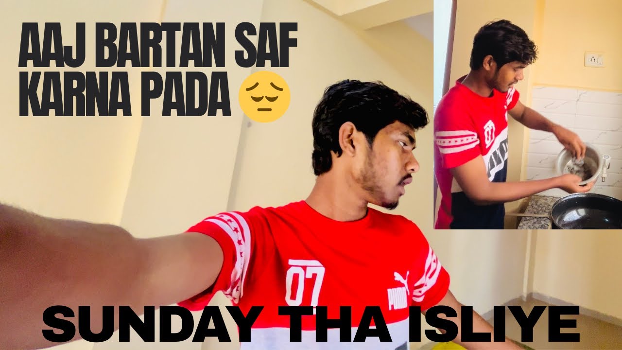 Sunday Tha ￼बर्तन माजना पड़ा 😌