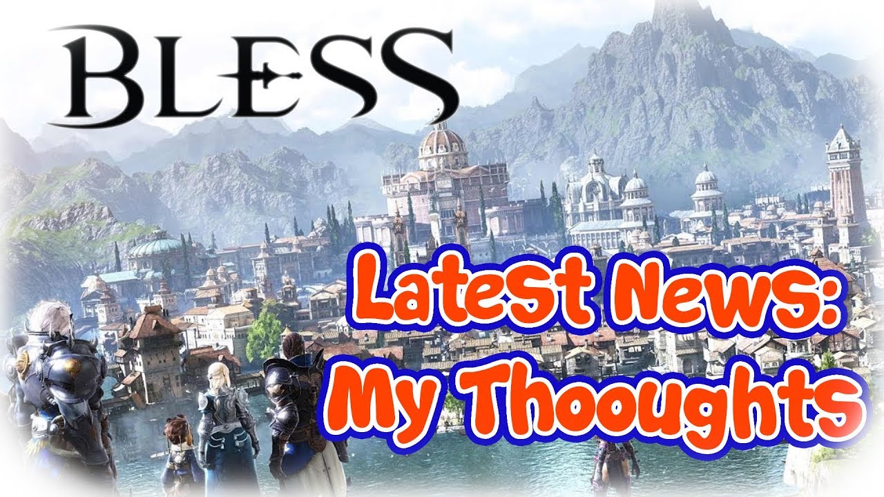 Bless Online | Latest News: My Thoughts