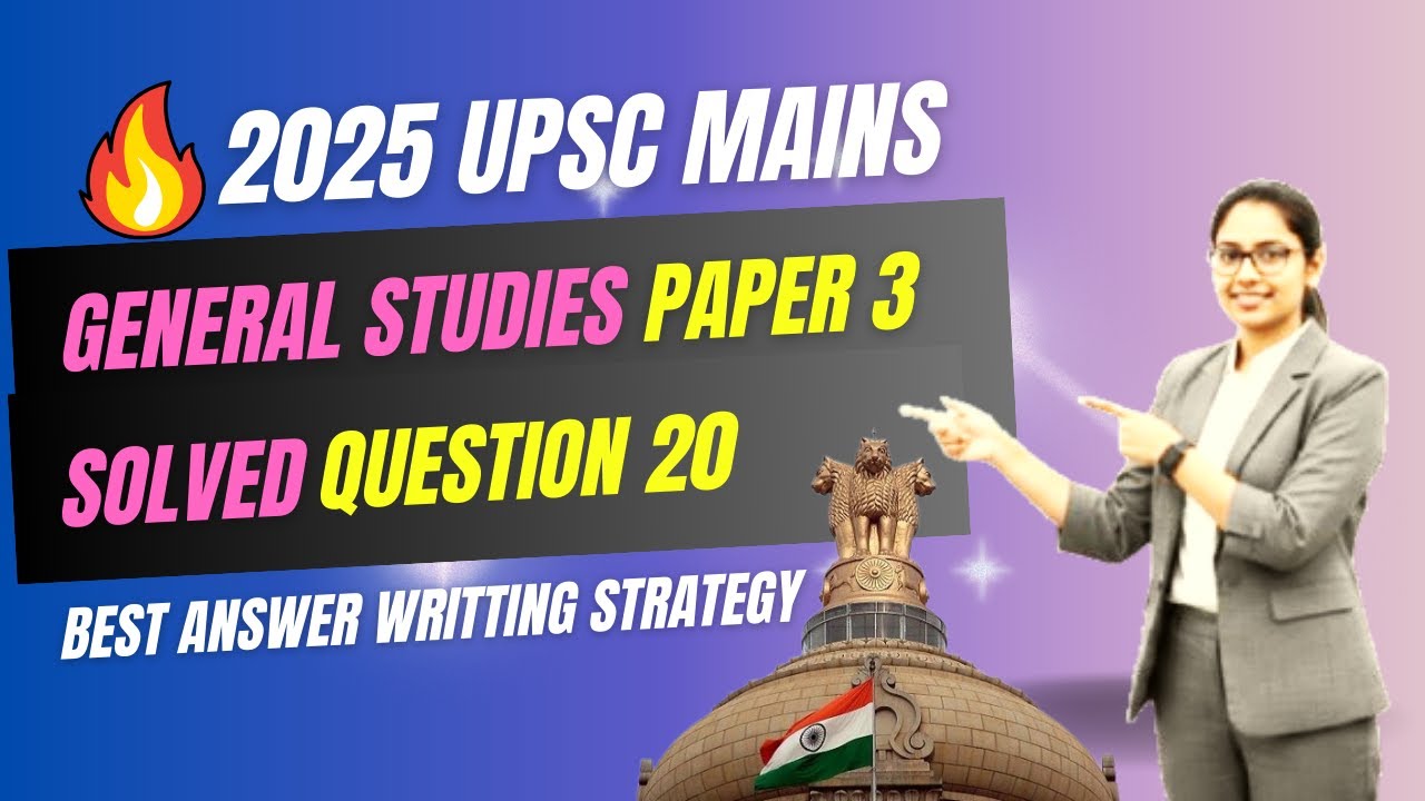 UPSC Mains 2025 GS Paper 3 Q20🎯| Solved ✅ | Best Answer Writing Strategy for Topper 🔥| History, Arts