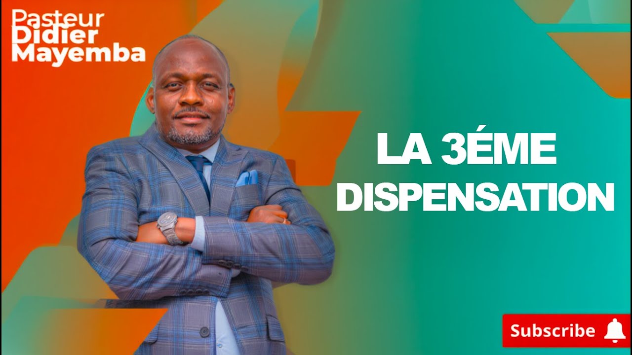 La 3ÉME Dispensation