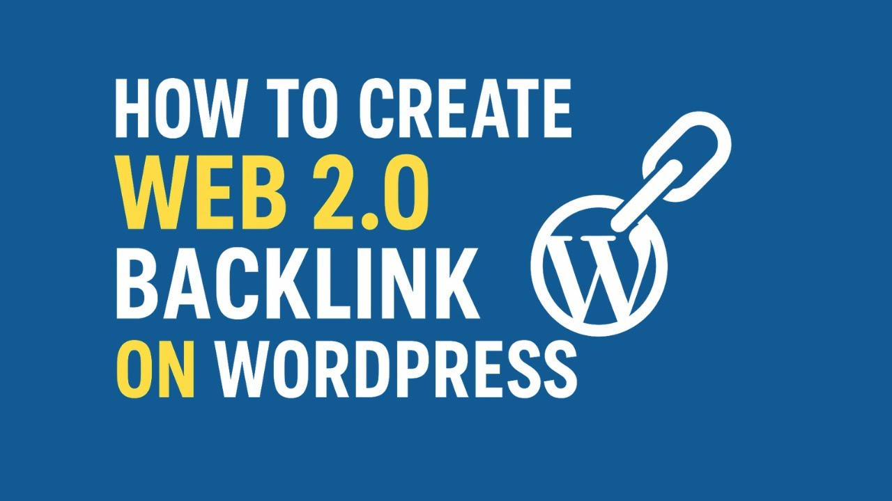 How to Create Web 2 0 Backlink on WordPress