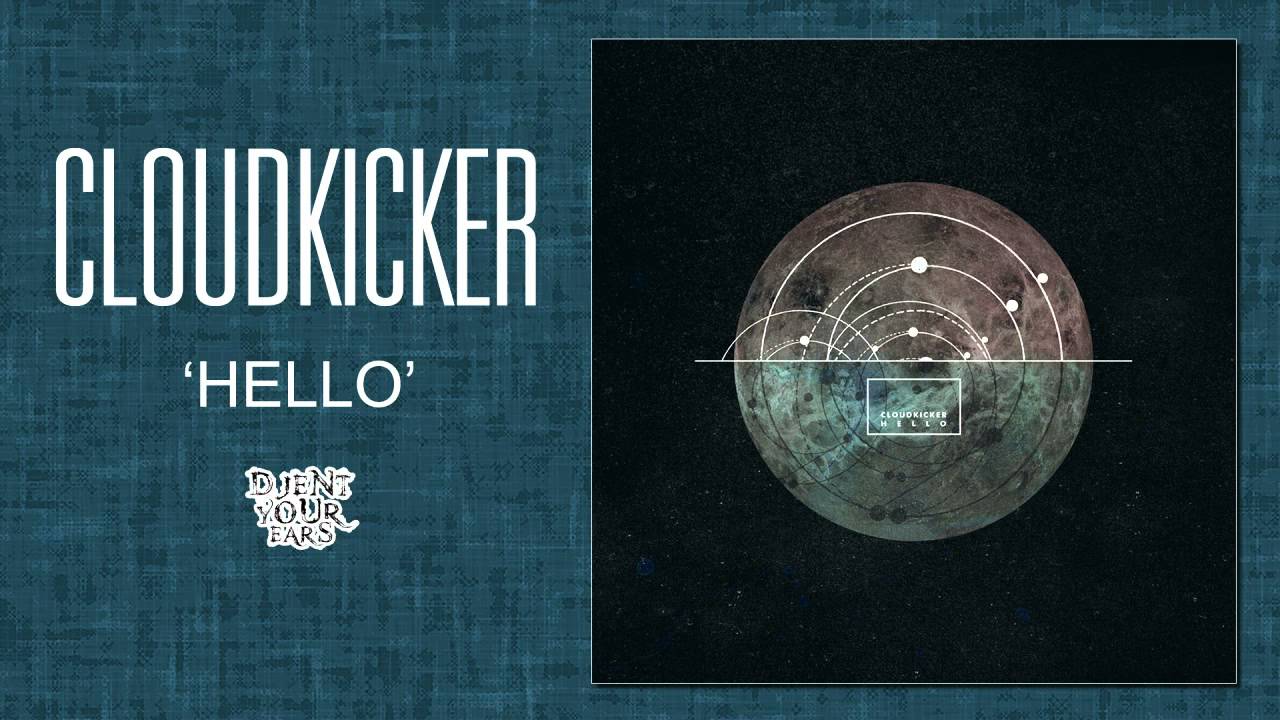 Cloudkicker - Hello (New single 2013)