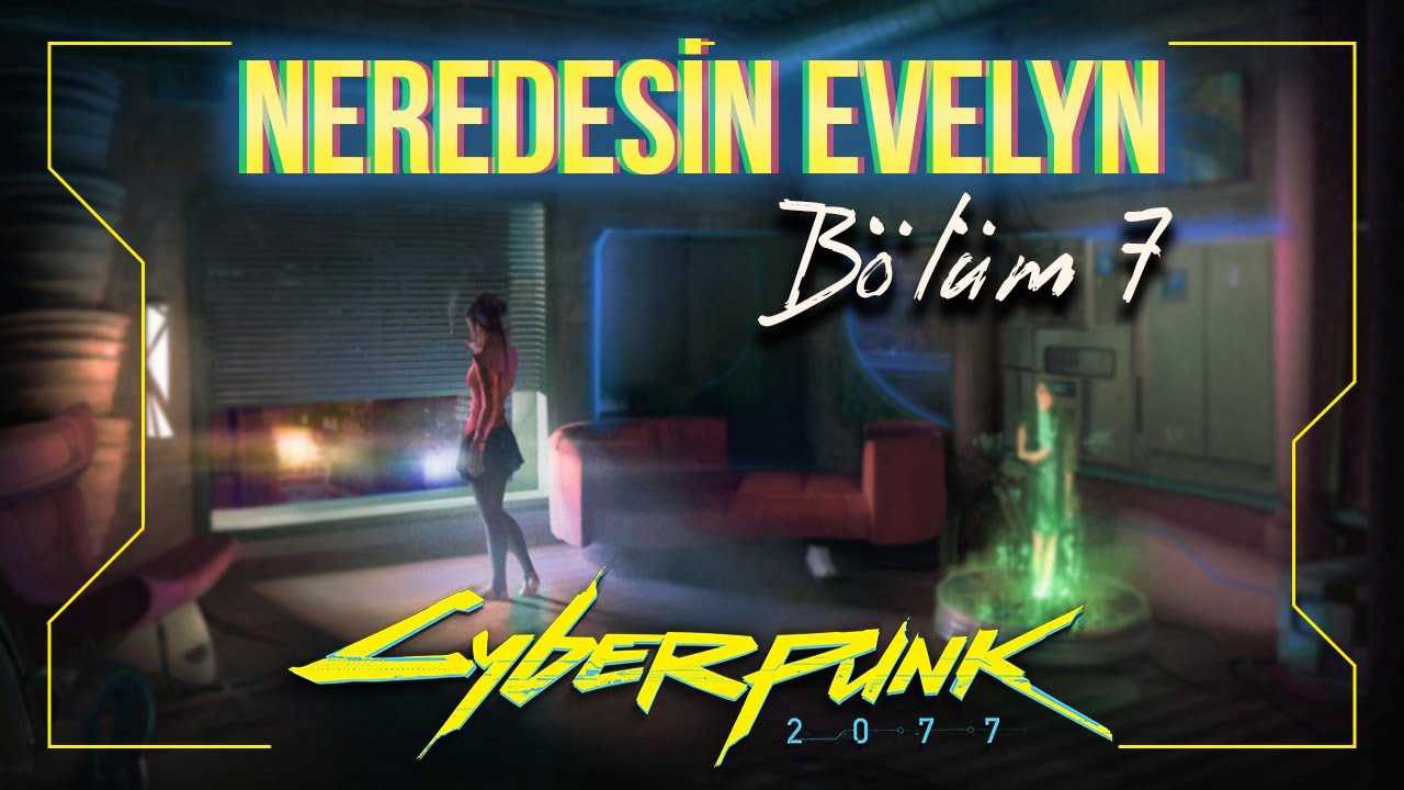 NEREDESİN EVELYN ? | Erotik Shop'da Beyin Dansı | Cyberpunk 2077 | 6.Bölüm