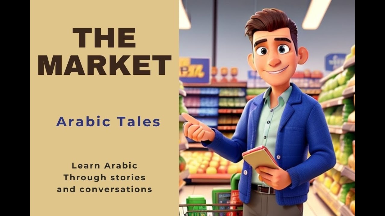 the market | practice and improve your Arabic through stories